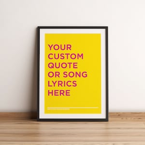 Custom Song Lyric Quote Poster Print, Custom Quote Typographic Art Print, Music Quote Print, Favourite Song Art Print, Custom Band Print