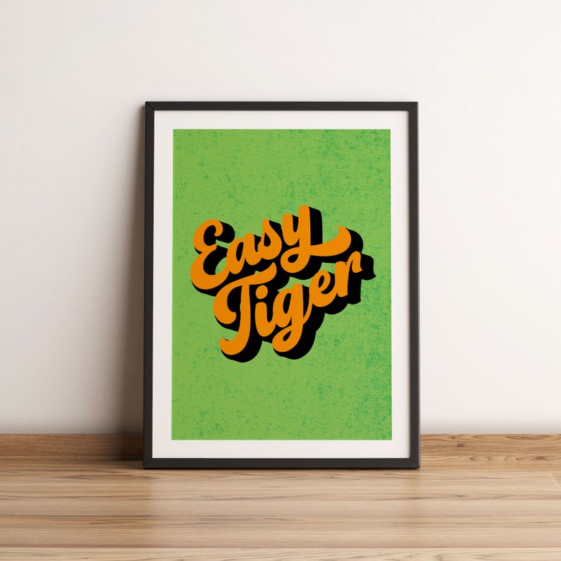 Easy Tiger Retro Halftone Word Art Print in Lime Green, Easy Tiger Retro Halftone Word Art Print,  Bold and Bright Typographic Art Print,  Funny Tiger Quote Print. Fun Tiger Wall Art