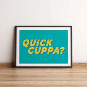 Quick Cuppa? Word Art Vibrant Unframed Print, Typographic Wall Art, Bright Quote Art Print, Coffee Lover Prints, Cup of Coffee Wall Decor