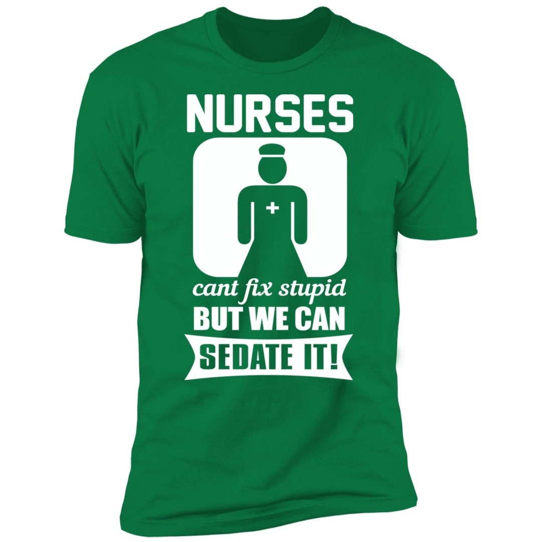 Funny Nurse Shirt Nurses Can't Fix Stupid but We Can - Etsy UK