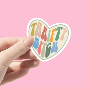 Thrifty Bitch Sticker, Thrift Store Sticker, Thrift Decal, Thrift Gift, Gift for Thrift Lover, Lets Go Thrifting, Hydroflask Sticker, Decals