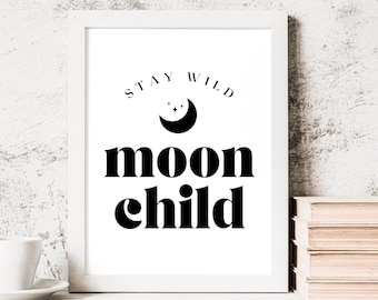 Stay Wild Moon Child Print: Boho Celestial Wall Art (Digital Download)