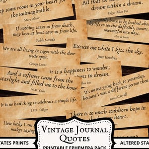 May include: A collection of vintage-style paper ephemera with quotes from various authors. The quotes are printed in black ink on aged paper. The image includes a banner that reads "Vintage Journal Quotes".