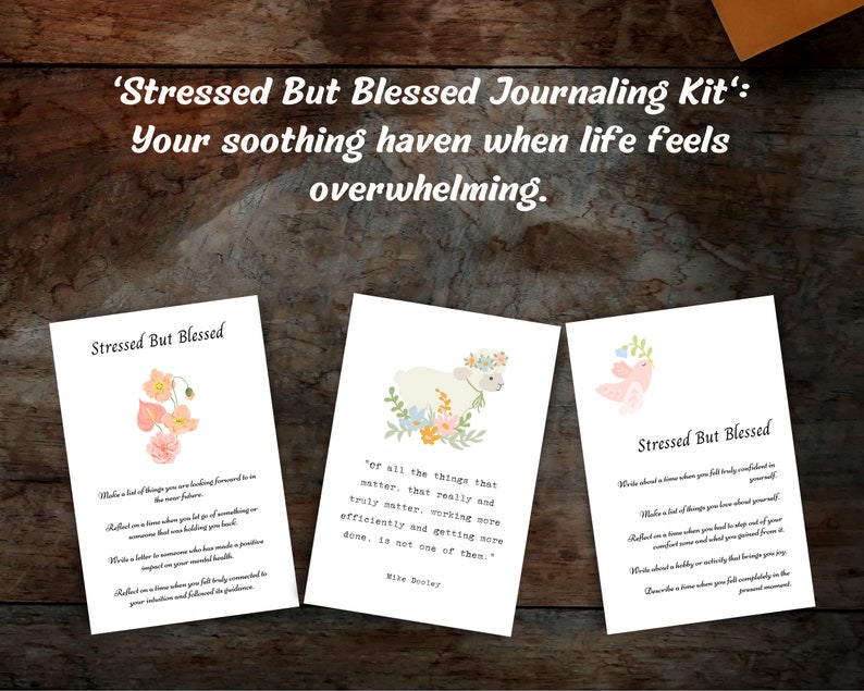 May include: A set of three printable journaling cards with floral illustrations and inspirational quotes. The cards feature a pink flower, a white sheep with a floral crown, and a pink bird with a floral crown. The quotes are "Stressed But Blessed", "Of all the things that matter, that really and truly matter, working more efficiently and getting more done, is not one of them." - Mike Dooley, and "Stressed But Blessed".