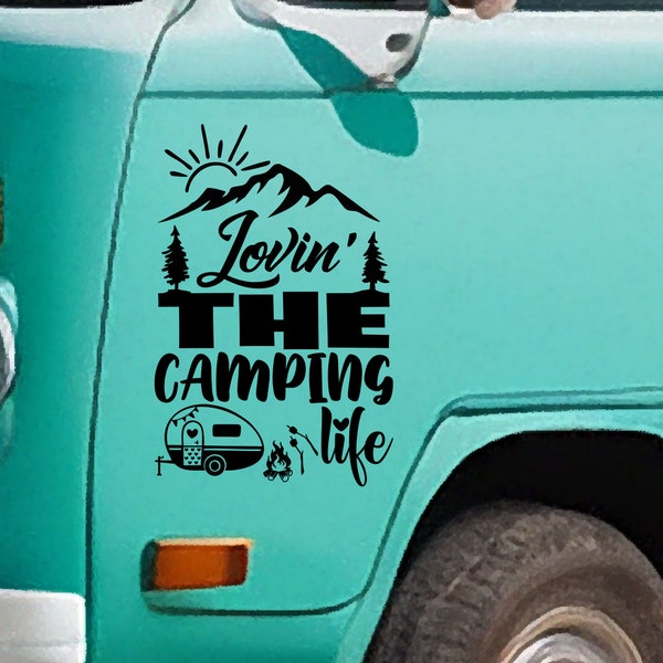 Lovin the camping life Vinyl Decal - Vinyl decal for your van, camper, caravan, boat and more