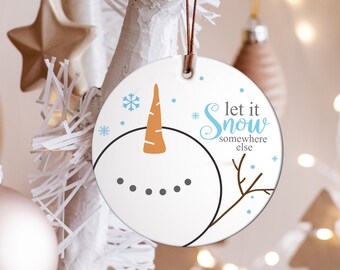 Adorno colgante de cerámica personalizado: ¡Que nieve en otro lugar!
