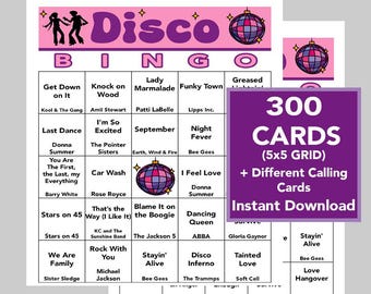 May include: A pink and purple bingo card with a disco ball theme. The card has 25 squares with disco-themed titles like "Get Down on It", "Last Dance", "I'm So Excited", "September", "Night Fever", "I Feel Love", "Stars on 45", "We Are Family", "Rock With You", "Stayin' Alive", "Disco Inferno", "Tainted Love", "Love Hangover". The card is part of a set of 300 cards with different calling cards. The text "300 CARDS (5x5 GRID) + Different Calling Cards Instant Download" is on the right side of the image.