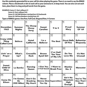 May include: A bingo card with a list of popular songs from the 1960s and 1970s. The card is divided into a 5x5 grid with each square containing a song title. The songs include "December 1963 (Oh What a Night)", "Summer Nights", "The Shoop Shoop Song (It's in His Kiss)", "Sweet Caroline", "9 to 5", "Proud Mary", "Summer of '69", "Crazy Little Thing Called Love", "Believe", "Hotel California", "I'm a Believer", "The Best", "Great Balls of Fire", "Bohemian Rhapsody", "Livin' on a Prayer", "What's Up?", "Crocodile Rock", "Brown Eyed Girl", "(I've Had) The Time of My Life", "Do You Love Me", "It's Not Unusual", "Sweet Child o' Mine", "La Bamba", "Dancing Queen", "I Got You (I Feel Good)", "I Want to Break Free", "Mambo No. 5", "Maneater", "Come On Eileen", "I'm Gonna Be (500 Miles)", "Don't Go Breaking My Heart", "Never Gonna Give You Up", "Superstition", "Ain't No Mountain High Enough", "You're the One That I Want", "I'm Too Sexy", "It's Raining Men", "Like a Prayer", "Respect", "Karma Chameleon", "Build Me Up Buttercup", "Mamma Mia".