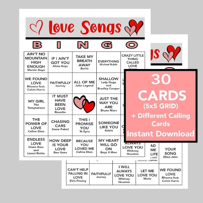 May include: A pink and white bingo card with a heart design. The card has a 5x5 grid with squares containing song titles and artists. The card is part of a set of 30 cards for a love song bingo game. The text "30 CARDS (5x5 GRID) + Different Calling Cards Instant Download" is on the card.