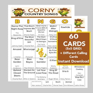 May include: A bingo game set with the title "Corny Country Songs" at the top. The bingo cards feature country music song titles. A separate card reads "60 Cards (5x5 Grid) + Different Calling Cards Instant Download."