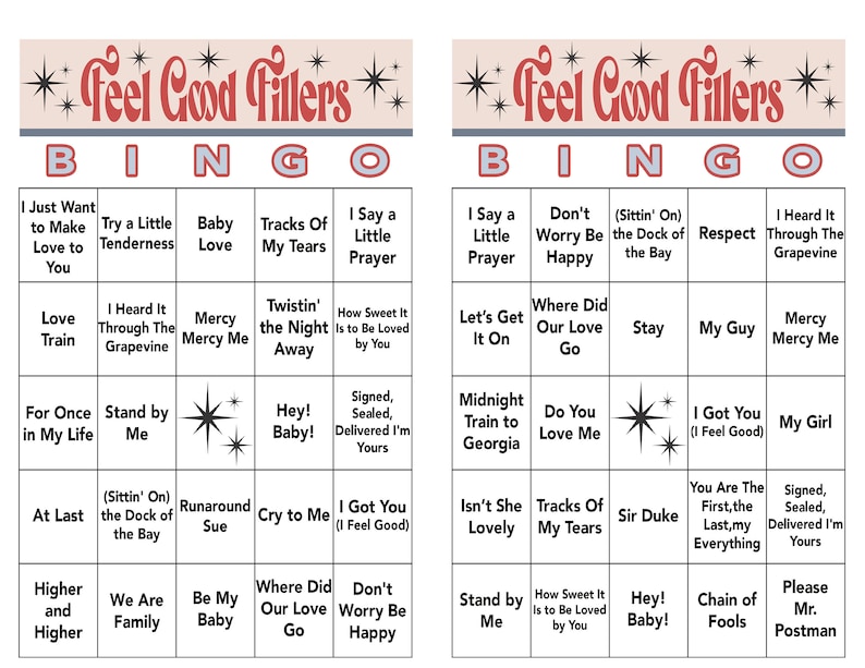 Puede incluir: Una tarjeta de bingo en blanco y negro con el t&iacute;tulo "Feel Good Fillers" y una lista de t&iacute;tulos de canciones. La tarjeta est&aacute; dividida en una cuadr&iacute;cula de 5x5 con un espacio libre en el centro. Los t&iacute;tulos de las canciones incluyen "I Just Want to Make You Love", "Try a Little Tenderness", "Baby Love", "Tracks Of My Tears", "I Say a Little Prayer", "Love Train", "I Heard It Through The Grapevine", "Mercy Mercy Me", "Twistin' the Night Away", "How Sweet It Is to Be Loved by You", "For Once in My Life", "Stand by Me", "Hey! Baby!", "Signed, Sealed, Delivered I'm Yours", "Midnight Train to Georgia", "At Last", "(Sittin' On) the Dock of the Bay", "Runaround Sue", "Cry to Me", "I Got You (I Feel Good)", "Isn't She Lovely", "Tracks Of My Tears", "Sir Duke", "You Are The First, the Last, my Everything", "Signed, Sealed, Delivered I'm Yours", "Higher and Higher", "We Are Family", "Be My Baby", "Where Did Our Love Go", "Don't Worry Be Happy", "Stand by Me", "How Sweet It Is to Be Loved by You", "Hey! Baby!", "Chain of Fools", "Please Mr. Postman", "Let's Get It On", "Where Did Our Love Go", "Stay", "My Guy", "Mercy Mercy Me", "Do You Love Me", "I Got You (I Feel Good)", "My Girl", "Don't Worry Be Happy", "Respect".