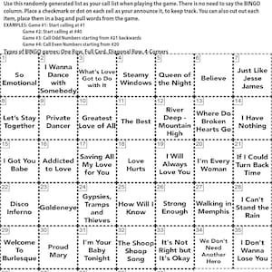 以下が含まれることがあります： ティナ・ターナー、ホイットニー・ヒューストン、シェールの楽曲が書かれた白黒のビンゴカード。カードは5&times;5のグリッドに分割され、各マスには楽曲のタイトルが書かれている。マスは1から40まで番号が振られている。