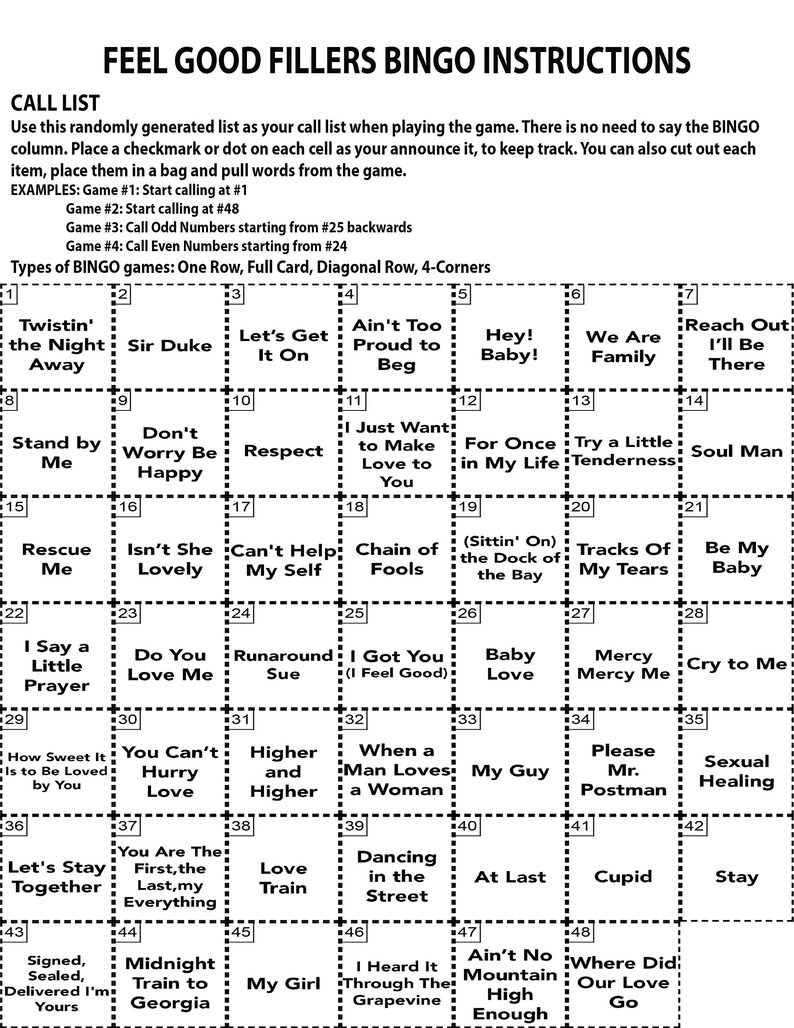 Puede incluir: Una tarjeta de bingo en blanco y negro con una lista de t&iacute;tulos de canciones alegres. La tarjeta est&aacute; dividida en una cuadr&iacute;cula de 6x6 con cada cuadrado que contiene un t&iacute;tulo de canci&oacute;n. Los t&iacute;tulos de las canciones incluyen "Twistin' the Night Away", "Let's Get It On", "Don't Worry Be Happy", "Rescue Me", "I Say a Little Prayer", "How Sweet It Is to Be Loved by You", "Let's Stay Together", "Signed, Sealed, Delivered I'm Yours", "Midnight Train to Georgia", "My Girl", "I Heard It Through The Grapevine", "Ain't No Mountain High Enough", "Where Did Our Love Go", "Reach Out I'll Be There", "Soul Man", "Be My Baby", "Cry to Me", "Sexual Healing", "Stay", "Cupid", "At Last", "Dancing in the Street", "My Guy", "Please Mr. Postman", "Higher and Higher", "You Can't Hurry Love", "Do You Love Me", "Runaround Sue", "I Got You (I Feel Good)", "Baby Love", "Mercy Mercy Me", "Tracks Of My Tears", "(Sittin' On) the Dock of the Bay", "Chain of Fools", "Can't Help My Self", "Isn't She Lovely".