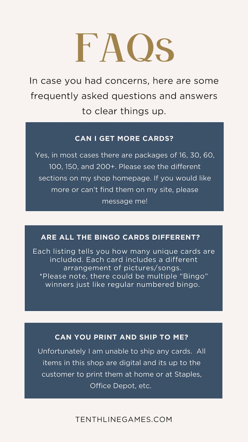 May include: A blue and white graphic with the text "FAQs" in gold. The graphic contains frequently asked questions about bingo cards, including information about the number of cards in each package, whether the cards are unique, and whether the cards can be printed and shipped.