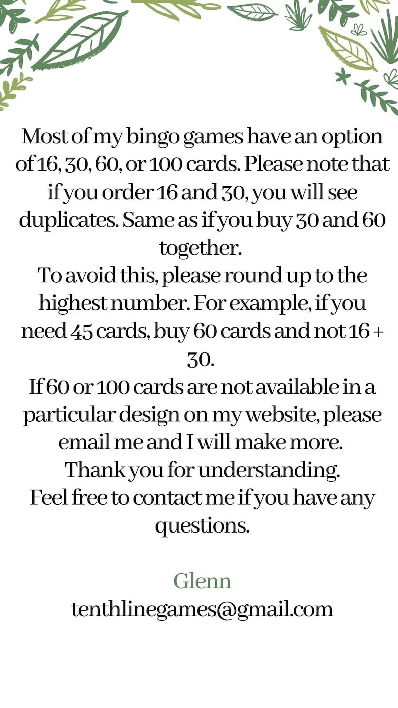 May include: Text-based image with information about ordering bingo cards. The text explains that the buyer should round up to the nearest available quantity of cards to avoid duplicate cards. The text also includes an email address for contacting the seller.