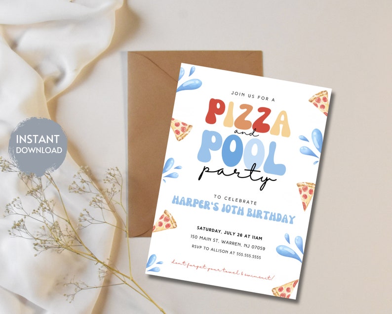 May include: A colorful invitation for a pizza and pool party to celebrate Harper's 10th birthday. The invitation features a white background with blue, red, yellow, and orange pizza slices and water splashes. The text "Join us for a Pizza and Pool party" is in a colorful, playful font. The invitation includes the date, time, location, and RSVP information.