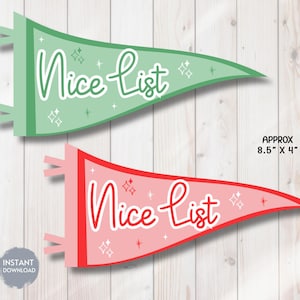 Peut inclure: Deux fanions, un vert et un rose, avec l'inscription "Nice List" en cursive. Les drapeaux mesurent environ 21,6 cm x 10,2 cm et comportent des étoiles. Les mots "Téléchargement instantané" sont également visibles.