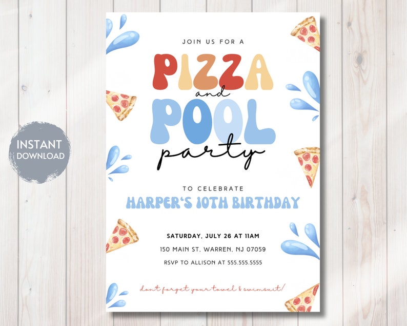 May include: A colorful invitation for a pizza and pool party to celebrate Harper's 10th birthday. The invitation features a blue, red, yellow, and orange font with the words "Pizza and Pool Party". The invitation also features illustrations of pizza slices and blue water splashes.