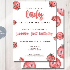 May include: A printable invitation for a first birthday party with a ladybug theme. The invitation is white with red ladybugs and the text "Our little lady is turning one!" and "Join us to celebrate Jordan's first birthday. Saturday, Mar 18th | 1pm-4pm. Bug House 123 Main St Warren, NJ 07059. RSVP to Lauren by Mar 4th at XXX.XXX.XXXX"