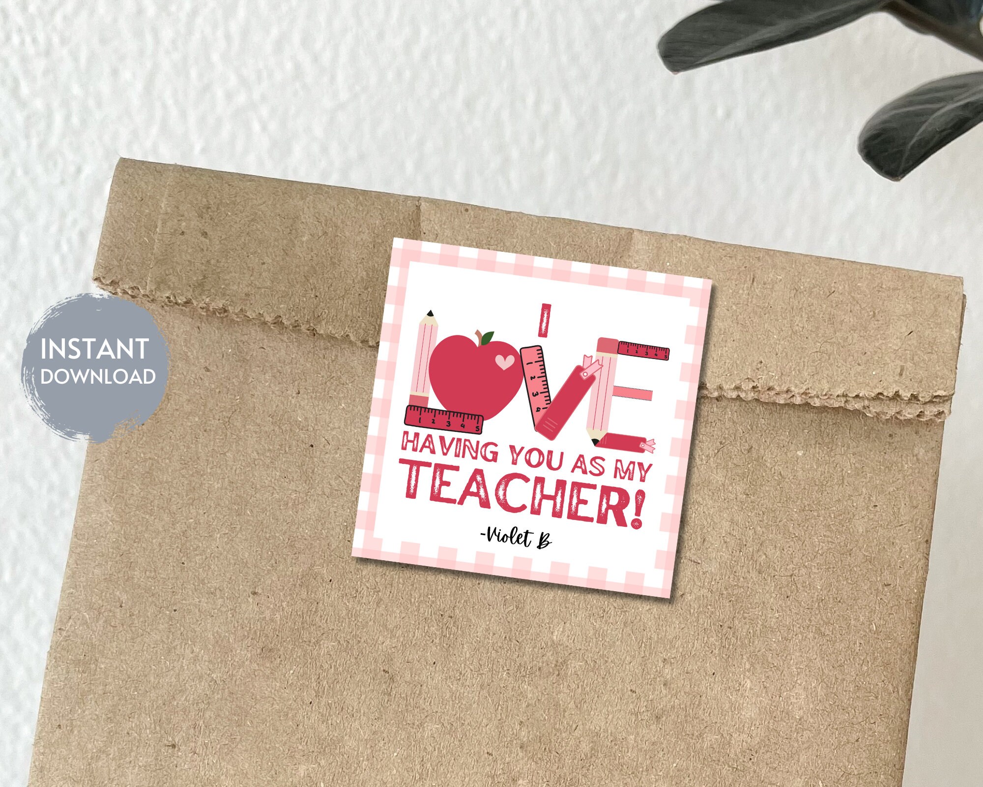 Teacher Valentine's Day Gift Tag Template, LOVE Having You as My ...