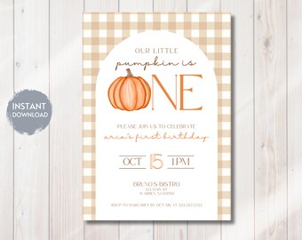 May include: A printable invitation for a first birthday party with a pumpkin theme. The invitation features a brown and white gingham background, an orange pumpkin, and the text "Our little pumpkin is one".