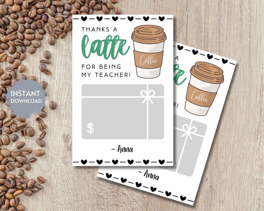 Teacher Appreciation Coffee Gift Card Holder Template, THANKS A LATTE ...