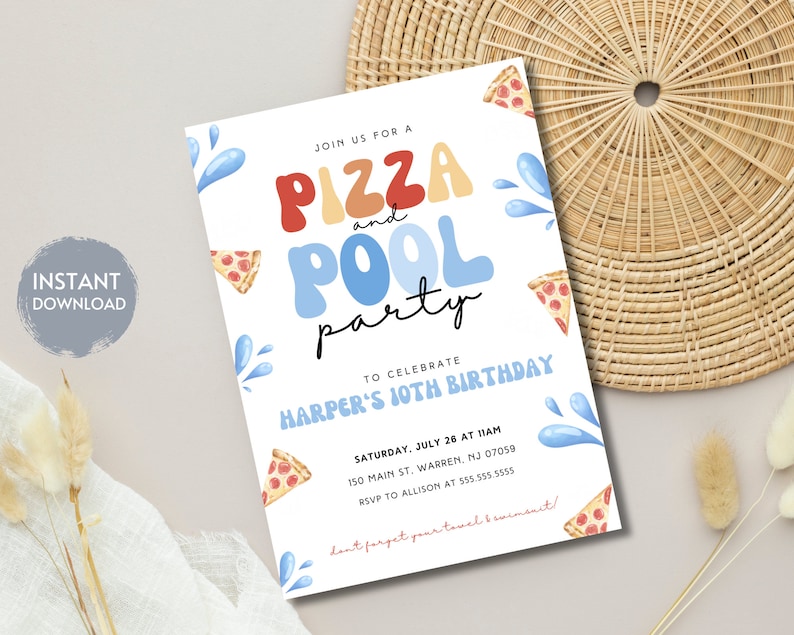 May include: A colorful invitation for a pizza and pool party to celebrate Harper's 10th birthday. The invitation features a blue and white watercolor design with pizza slices and water splashes. The text reads "Join us for a Pizza and Pool Party to celebrate Harper's 10th Birthday. Saturday, July 26 at 11am, 150 Main St. Warren, NJ 07059. RSVP to Allison at 555.555.5555. Don't forget your towel & swimsuit!"