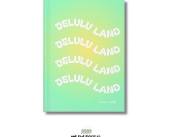 Delulu Land Hardcover Journal: Whimsical Notebook for Dreamers