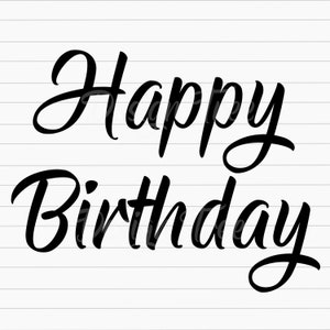Happy Birthday SVG, Birthday SVG, Birthday Girl Svg, Cake Topper Svg, Birthday Queen Svg, Birthday Shirt svg, Birthday Boy Svg, Birthday Png