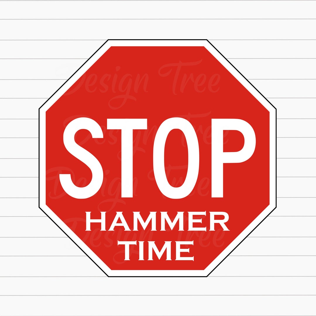 Funny Stop Sign SVG, Funny Stop Sign Cut File, Stop Sign Vector, Hammer