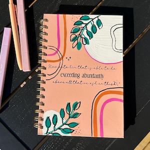 Exceedingly Abundantly Hand-painted Journals/Bible Study Notebook