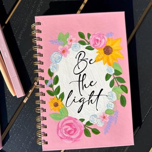 Be the light, Hand-painted Journal/Bible Study Notebook