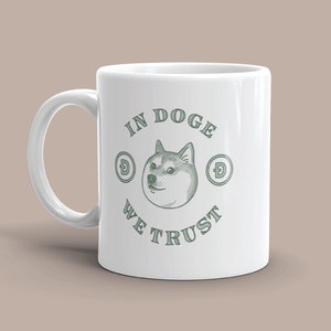 In Doge We Trust White Glossy Ceramic Mug