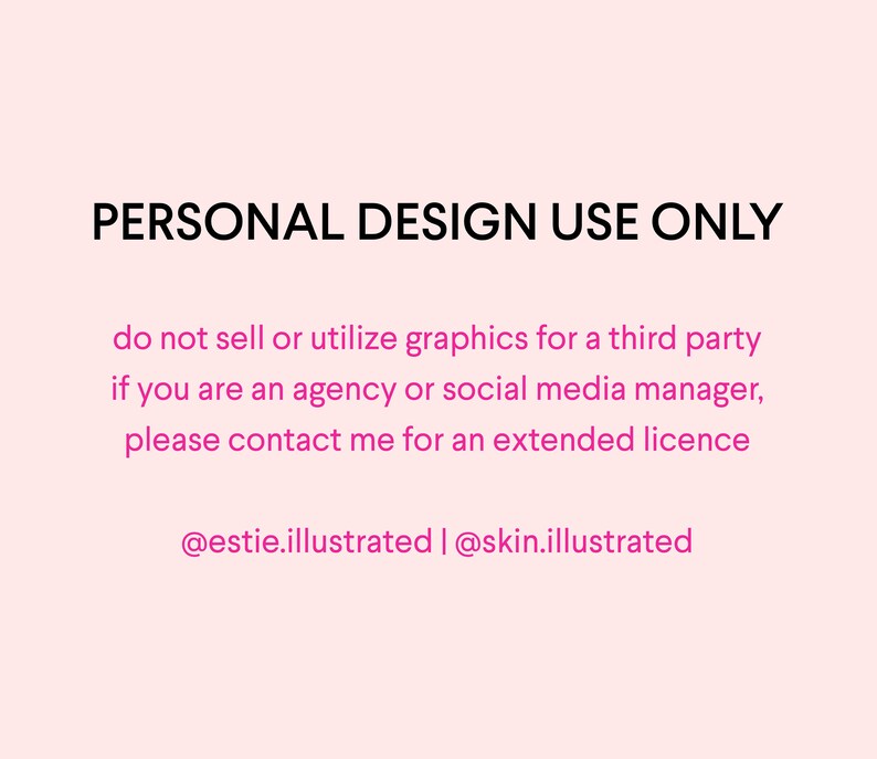 May include: A light pink background with black and pink text. The text reads "PERSONAL DESIGN USE ONLY" followed by usage restrictions and contact information for extended licenses. Includes social media handles.