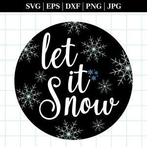 Let It Snow SVG Cut Files/ Winter Quote SVG Design