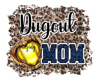 Softball Dugout Mom 300 DPI PNG ONLY