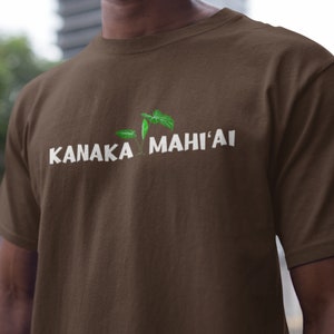 Kanaka Mahiai Shirt, Hawaii Farmer Shirt,  Aloha Aina Shirt, Hawaiian Language Shirt, Kalo Farmer Shirt, Support Local Shirt, Kalo Shirt