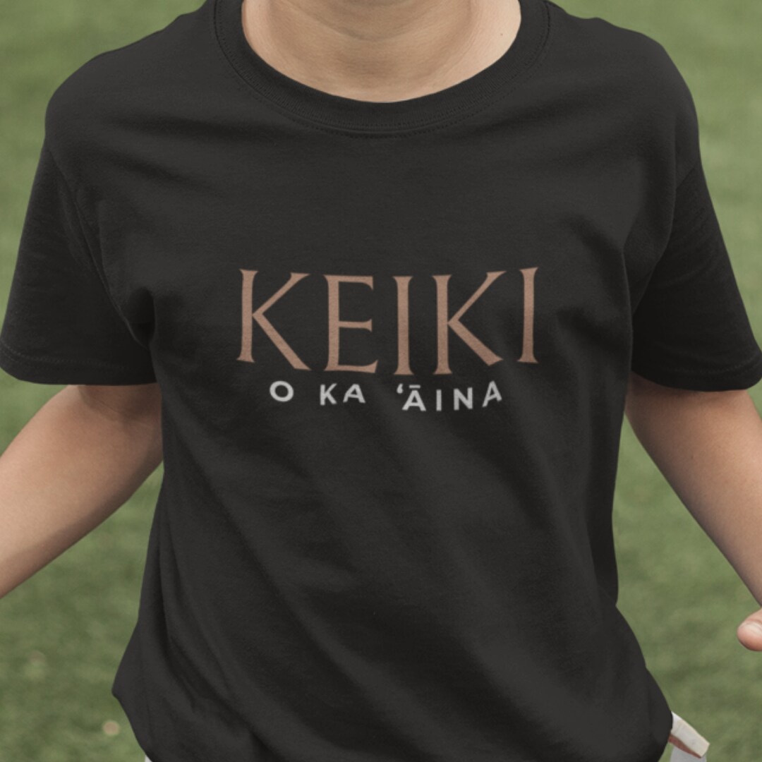 Youth Keiki O Ka Aina T-shirt, Aloha Aina Shirt, Hawaiian Language