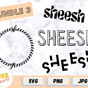 May include: A digital download bundle of three different graphic designs featuring the word "sheesh" in various styles. The designs are in black and white and are perfect for use in crafting projects, social media, or personal projects.