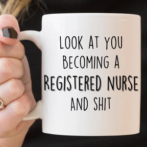Look At You Becoming A Registered Nurse Mug, RN Gift, Graduation Gift For Nurses, Funny Nursing Cup, Gift For Registered Nurse