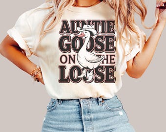 Auntie Goose5 Shirt, Funny Tee for Goose Lover, Aunt Humor Gift, Goose On The Loose T-Shirt, Fun Aunt Tee, Goose Shirt for Women, Shirt Gift