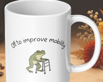 Physical Therapy Mug, PT Physical Therapist Assistant Gift, Off To Improve Mobility, Funny Frog Toad, Physical Therapy Gift, Graduation Gift