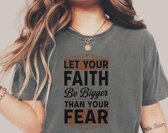 Faith Inspiration Shirt for Motivational Wear, Uplifting Tee, Gift for Believers, Positive Mindset T-Shirt, Encouragement Tee