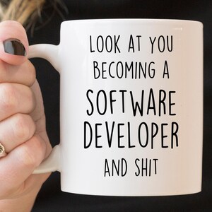 Look At You Becoming A Software Developer Mug, Funny Graduation Gift for Software Developers, Unique Cup & Present For A Software Developer