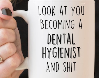 Dental Hygienist Graduation Mug, Funny Coffee Cup Gift