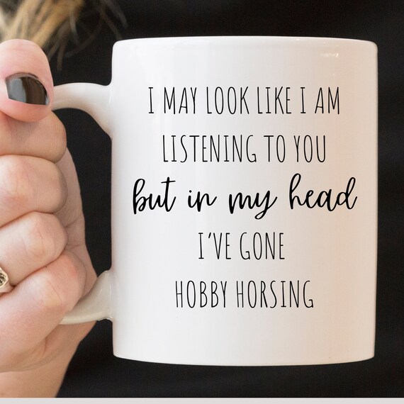 Hobby Horsing Mug, "In My Head" Coffee Cup