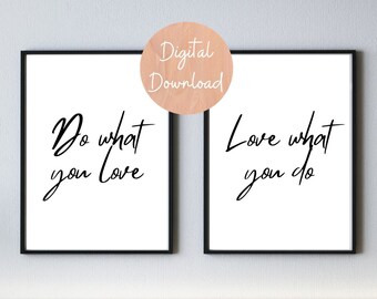 Set of 2 Prints, Do What You Love, Love What You Do, Inspirational Quote, Home Decor, Wall Print, Printable Art, Minimalist Prints