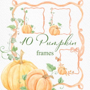 May include: Watercolor illustration featuring ten pumpkin frames. The design includes orange pumpkins, green leaves, and a decorative peach-colored ribbon. The text "10 Pumpkin frames" is written in a cursive font.