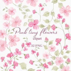 May include: Watercolor illustration of pink tiny flowers and green leaves on a white background. The image includes various sizes of flowers, buds, and sprigs, with the text "Pink tiny flowers clipart 32 PNG".