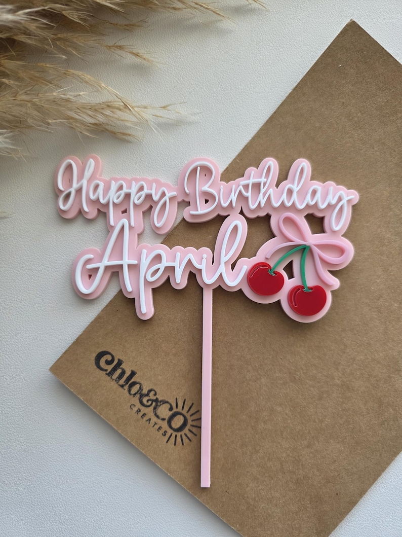 April Topper Acrylic Cherry Cake Topper, Personalised Happy Birthday Cake Topper ...